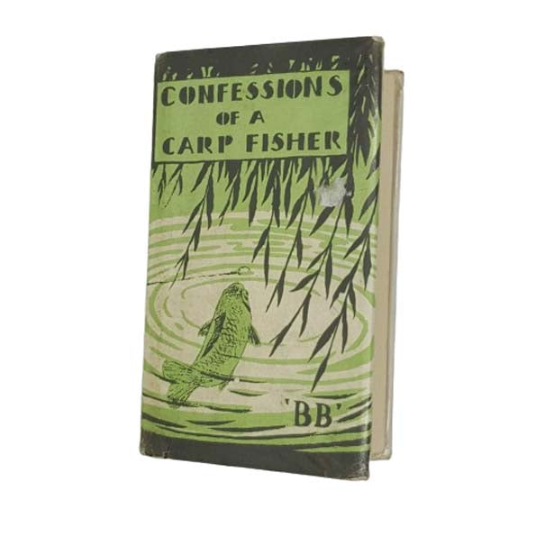 Confessions of a Carp Fisher by B. B. - Witherby 1983
