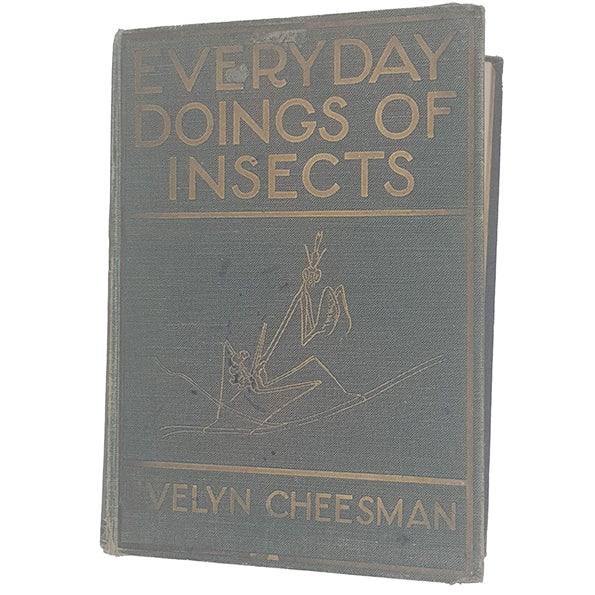 Every Day Doings of Insects by Evelyn Cheesman - Harrap 1924