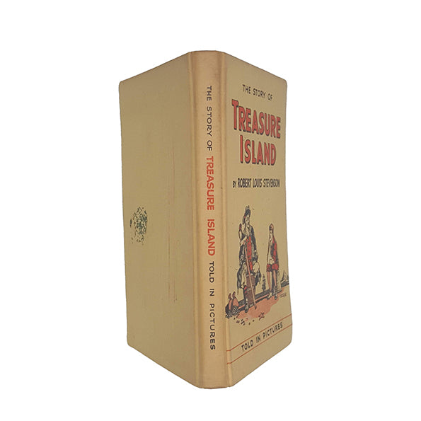 The Story of Treasure Island by Robert Louis Stevenson Told in Pictures