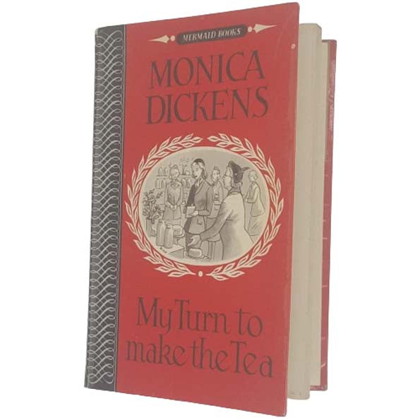 My Turn to Make the Tea by Monica Dickens - Mermaid Books 1954