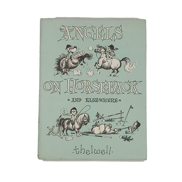 Angels on Horseback by Thelwell - Methuen 1962