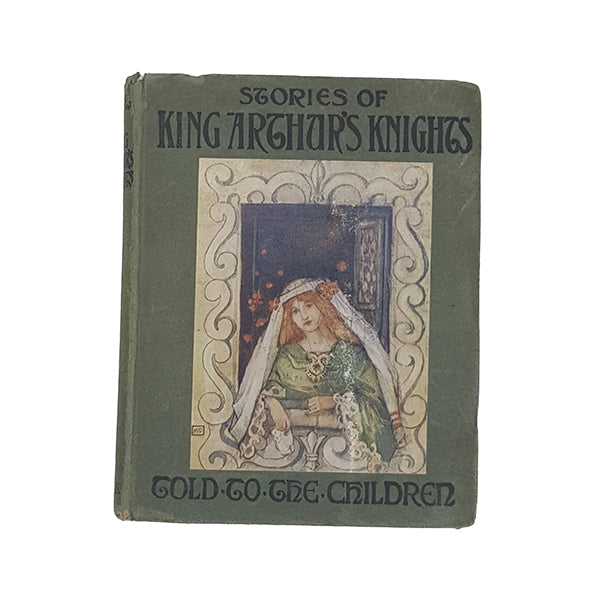 Stories of King Arthur's Knights by Mary Macgregor - T. C. &amp; E. C. Jack 1914