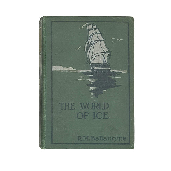 The World of Ice by R.M.Ballantyne - Nelson 1914