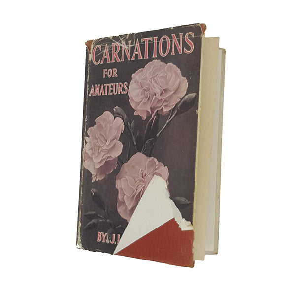 Carnations for Amateurs by J. L. Gibson - Collingridge 1949