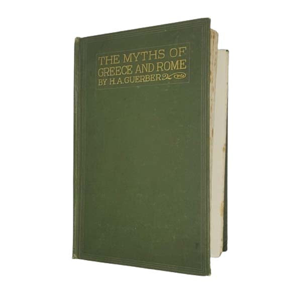 The Myths of Greece and Rome by H. A. Guerber - Harrap 1924