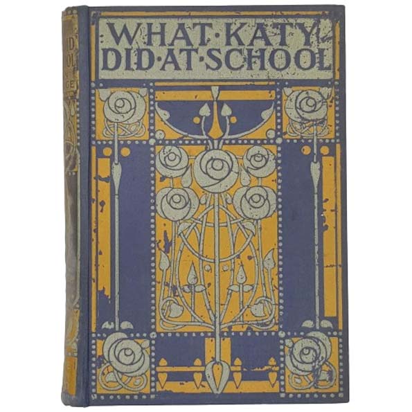 What Katy Did At School by Susan Coolidge - Blackie 1913