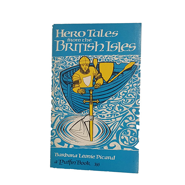 Hero Tales From The British Isles by Barbara Leonie Picard - Puffin, 1966