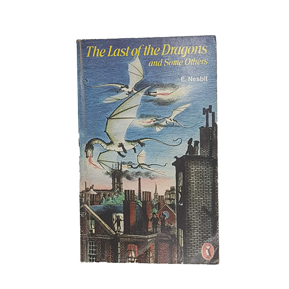 The Last of the Dragons by E. Nesbit - Puffin, 1980