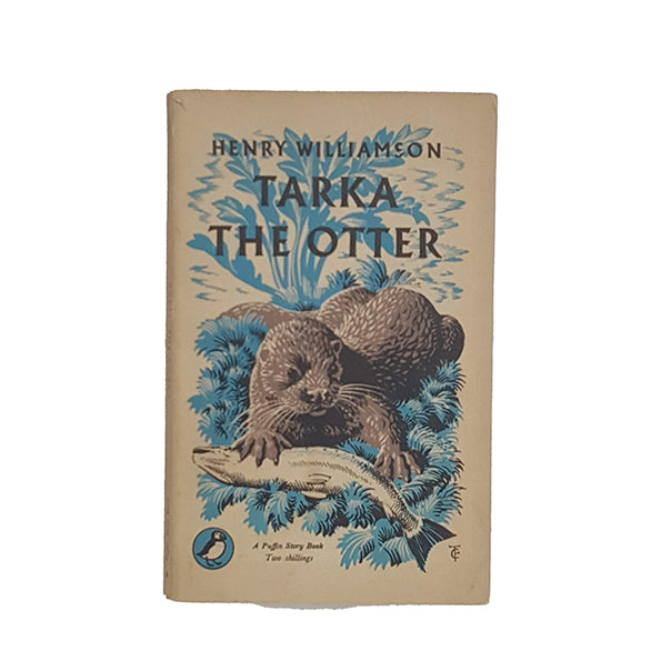 Tarka the Otter by Henry Williamson - Puffin, 1951