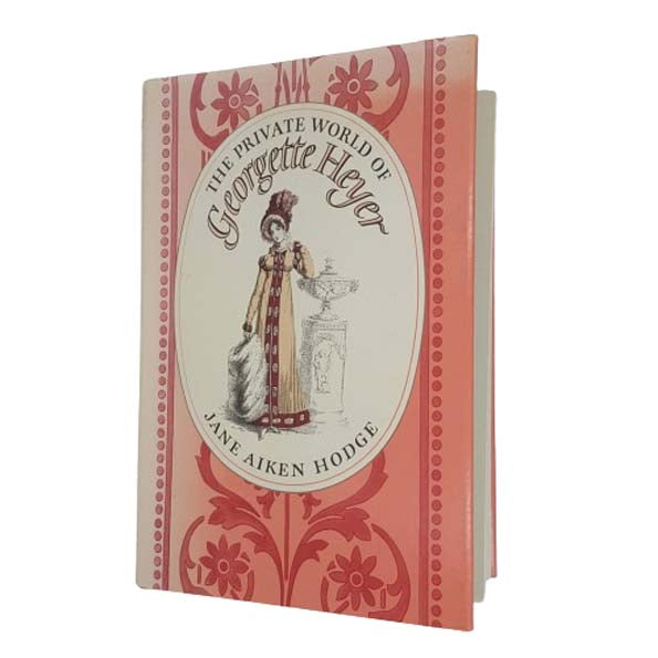 The Private World of Georgette Heyer by Jane Aiken Hodge - Bodley Head 1984