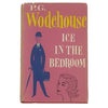 P. G. Wodehouse's Ice in the Bedroom - Herbert Jenkins 1961, First Edition