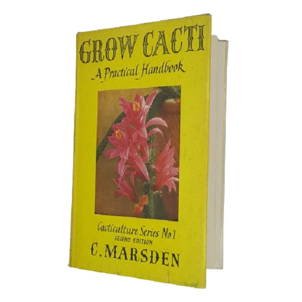 Grow Cacti by C. Marsden - Cleaver Hume 1958