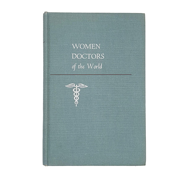 Women Doctors of the World by Esther Pohl Lovejoy - Macmillan 1957