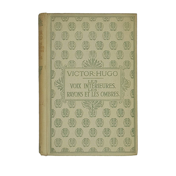 Victor Hugo's Les Voix Interieurers, les Rayons et les Ombres - Nelson 1913