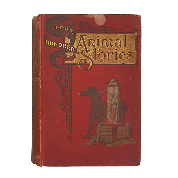 Four Hundred Animal Stories selcted and edited by Robert Cochrane - W &amp; R Chambers 1897