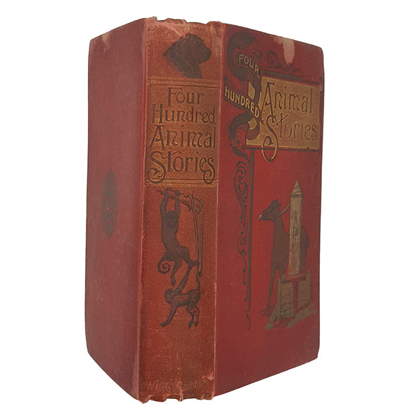 Four Hundred Animal Stories selcted and edited by Robert Cochrane - W &amp; R Chambers 1897