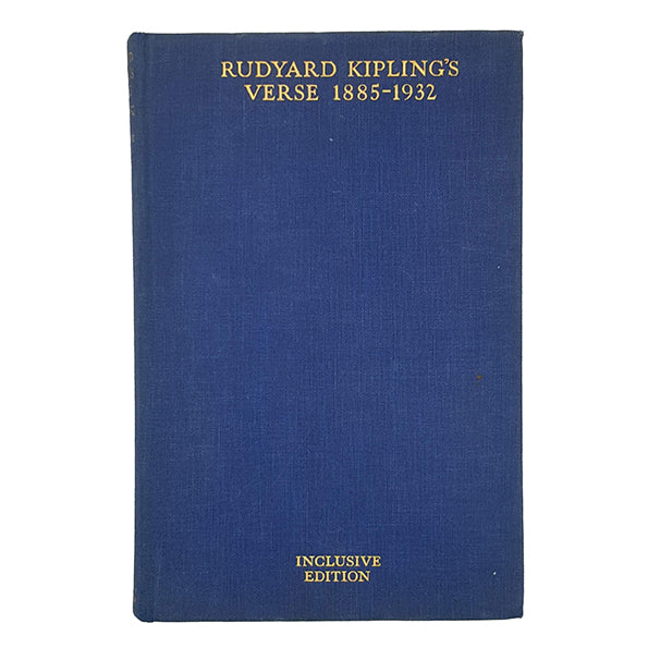 Rudyard Kipling's Verse 1885 - 1932 - Hodder &amp; Stoughton 1933