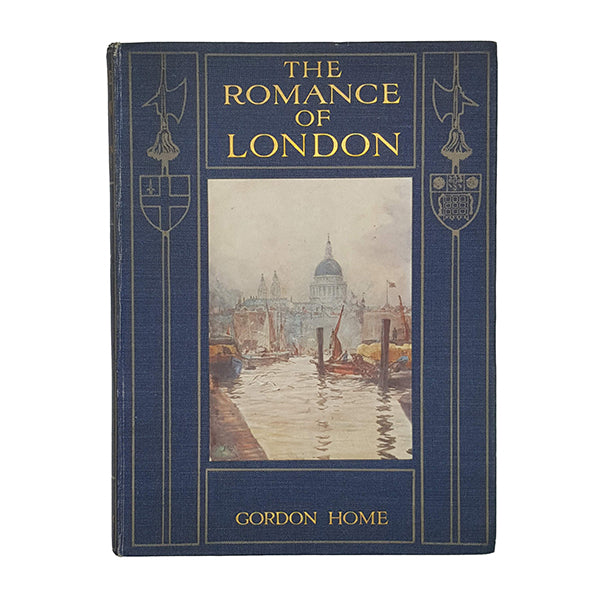The Romance of London by Gordon Home - Adam &amp; Charles Black 1910
