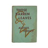 Aldous Huxley's Those Barren Leaves - Chatto & Windus 1940