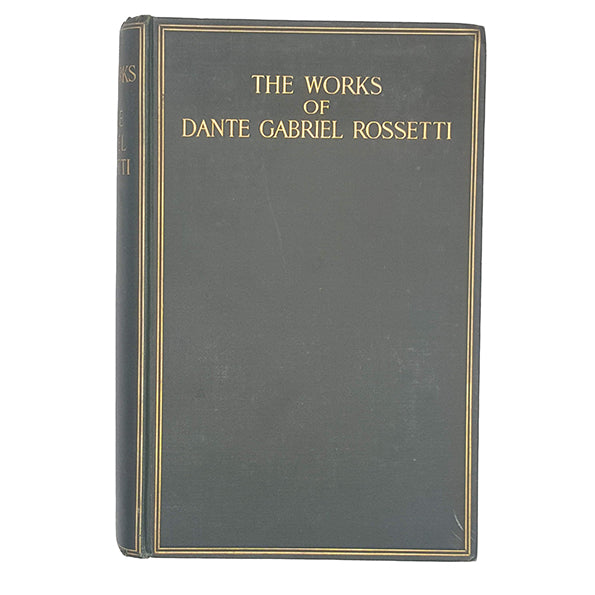 The Works of Dante Gabriel Rossetti - Ellis 1911