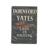 Wife Apparent by Dornford Yates - Ward Lock 1956, First Edition