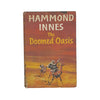 The Doomed Oasis by Hammond Innes - Collins 1960