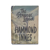 The Strange Land by Hammond Innes - Collins 1954, First Edition