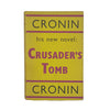 Crusader's Tomb by A. J. Cronin - Gollancz 1956, First Edition