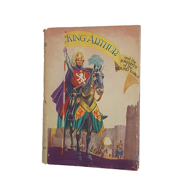 King Arthur and the Knights of the Round Table retold by Phyllis Briggs - Dean