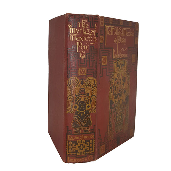 The Myths of Mexico And Peru by Lewis Spence - Harrap, 1913