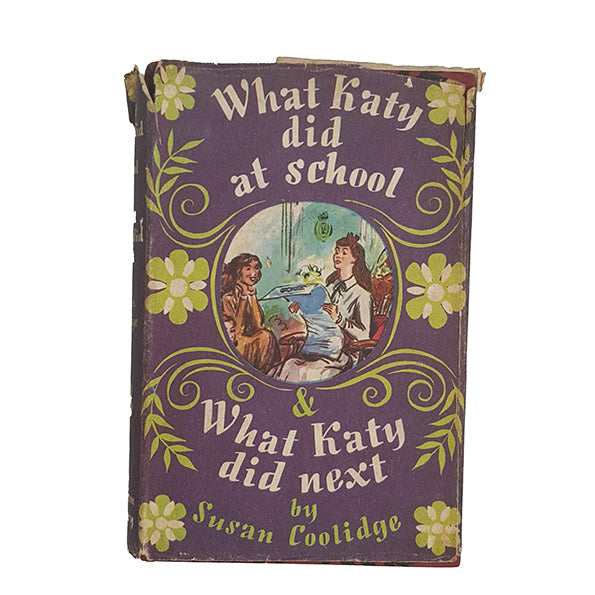 What Katy Did At School &amp; What Katy Did Next by Susan Collidge - Illustrated, 1954