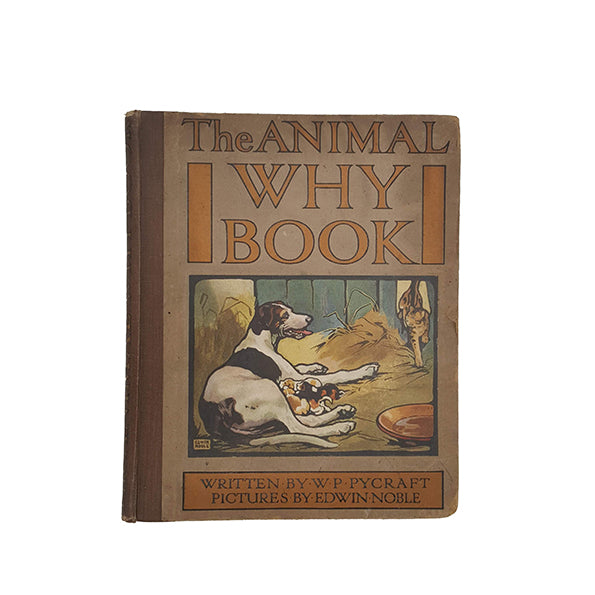 The Animal Why Book by W. P. Pycraft