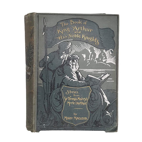 The Book of King Arthur and his Noble Knights by Mary Macleod - Gardner, 1902