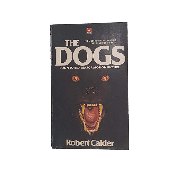 The Dogs by Robert Calder - Coronet, 1977