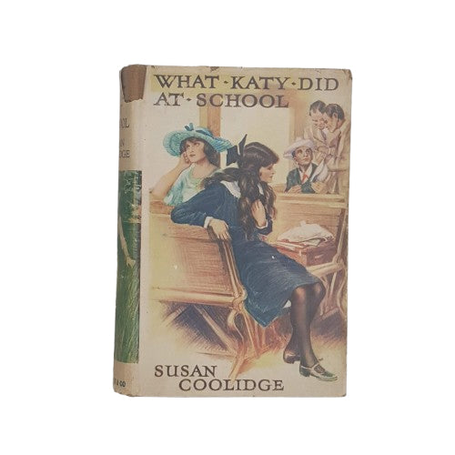 What Katy Did At School by Susan Coolidge - Ward Lock