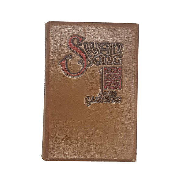 Swan Song by John Galsworthy - Willliam Heinemann, 1928