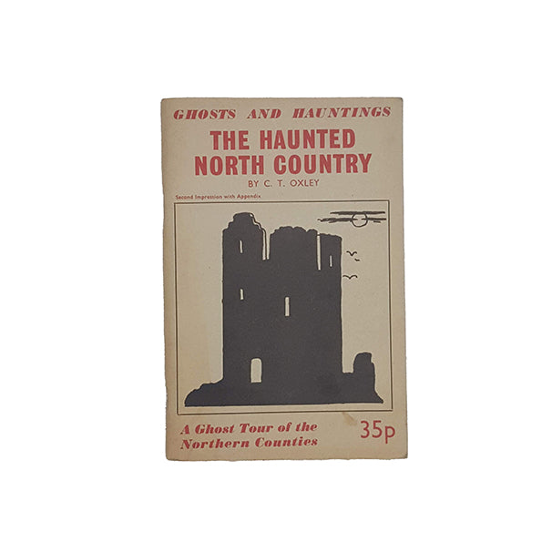 The Haunted North Country by C. T. Oxley