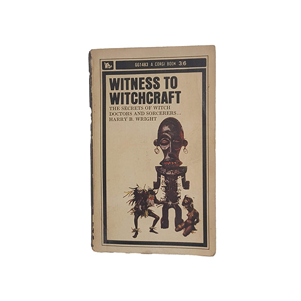 Witness to Witchcraft by Harry B. Wright - Corgi, 1964
