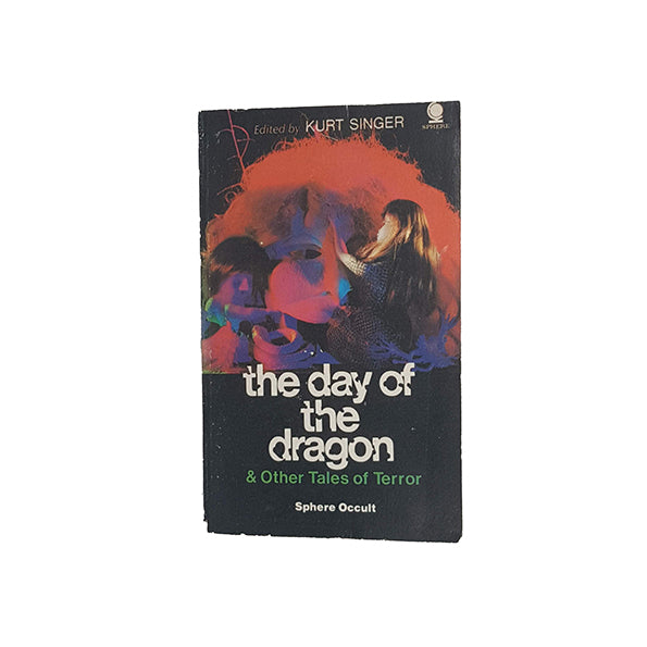 The Day of the Dragon And Other Tales edited by Kurt Singer - Sphere, 1971