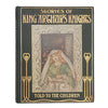 Stories of King Arthur's Knights by Mary Macgregor - T. C. & E. C. Jack c.1905