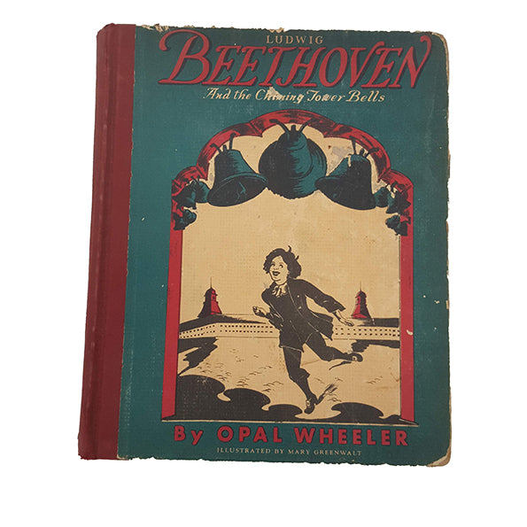 Ludwig Beethoven and the Chiming Tower Bells by Opal Wheeler - 1st Edition, Dutton, 1942