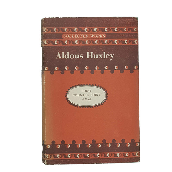 Aldous Huxley's Point Counter Point - Chatto, 1954
