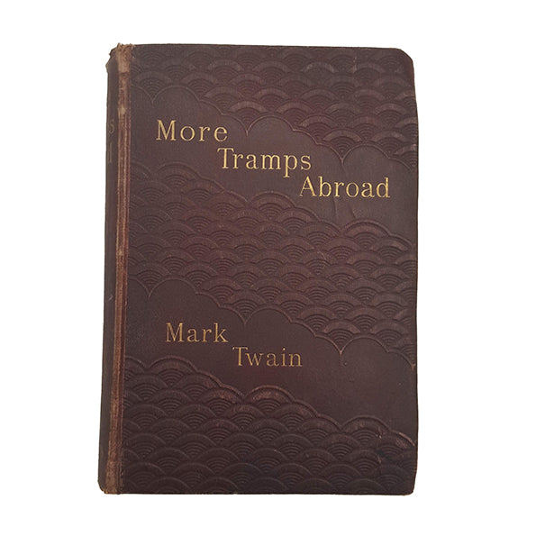 Mark Twain's More Tramps Abroad - 1st Edition, Chatto, 1897