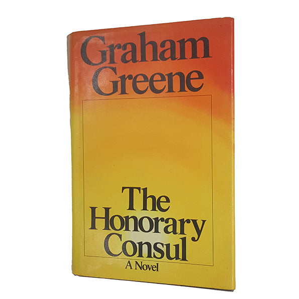 Graham Greene's The Honorary Consul - 1st Edition, 1973
