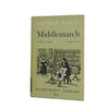 George Eliot's Middlemarch Vol 2 - Dent, 1965