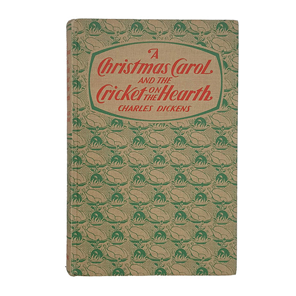Charles Dickens' A Christmas Carol and the Cricket on the Hearth - Dent, 1968