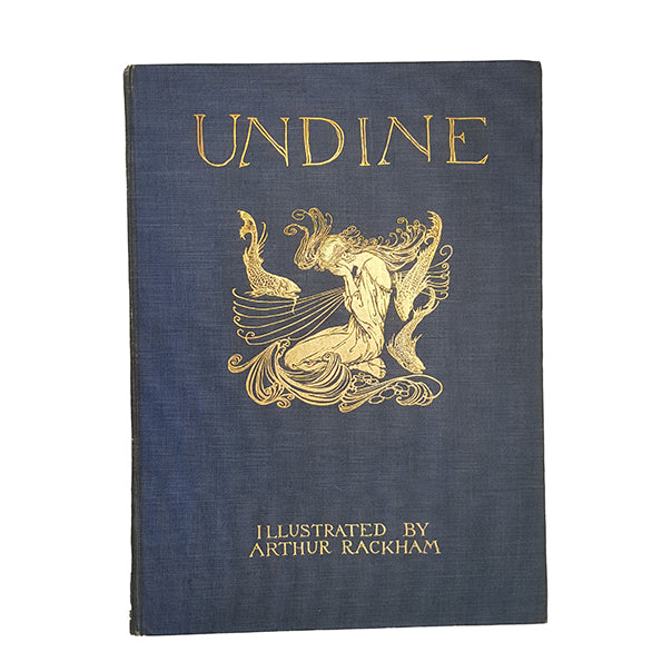 Undine by De La Morre Fouque and W. L. Courtney, Illustrated by Arthur Rackham - Heinemann, 1909
