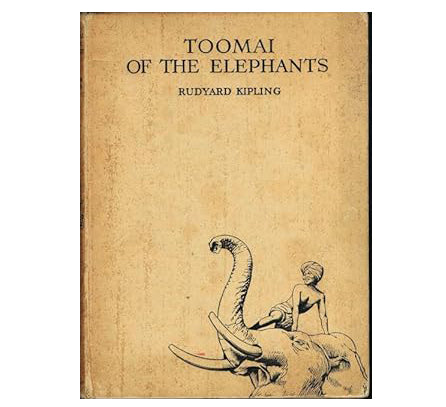 Rudyard Kipling's Toomai of the Elephants - 1st Edition, Macmillan, 1937
