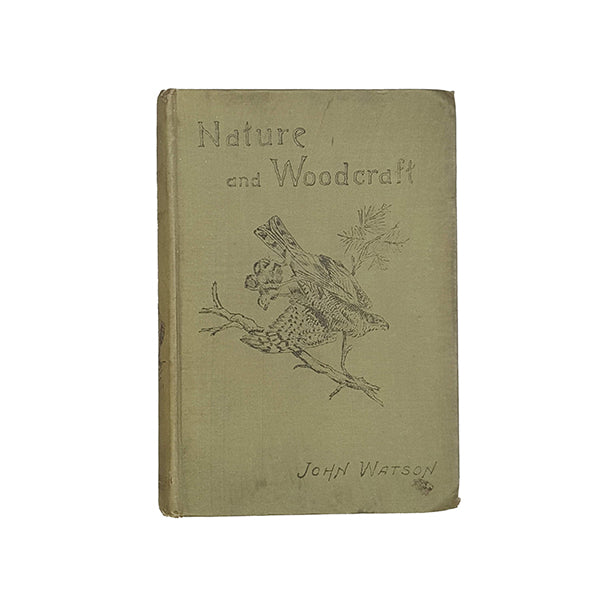 Nature and Woodcraft by John Watson - Walter Smith, 1890
