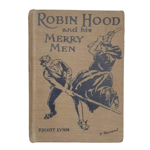 Robin Hood and His Merry Men by Escott Lynn - W. &amp; R. Chambers